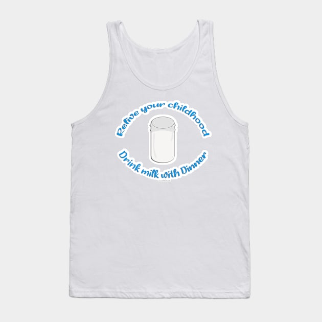 Relive Childhood With Milk Slogan Tank Top by Tshirtfort